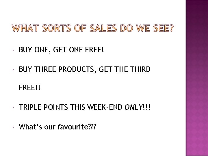  BUY ONE, GET ONE FREE! BUY THREE PRODUCTS, GET THE THIRD FREE!! TRIPLE
