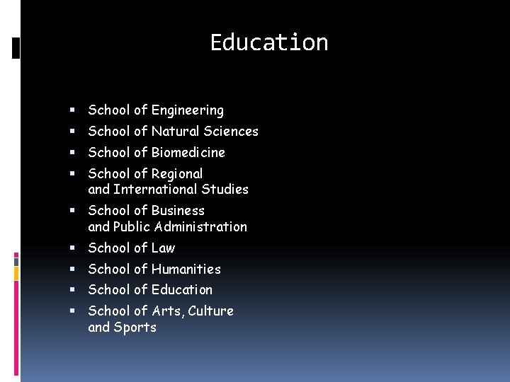 Education School of Engineering School of Natural Sciences School of Biomedicine School of Regional Education School of Engineering School of Natural Sciences School of Biomedicine School of Regional
