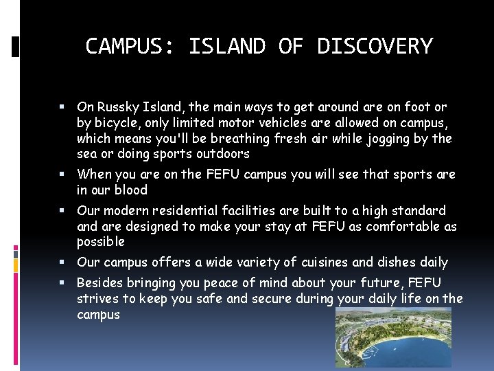 CAMPUS: ISLAND OF DISCOVERY On Russky Island, the main ways to get around are CAMPUS: ISLAND OF DISCOVERY On Russky Island, the main ways to get around are