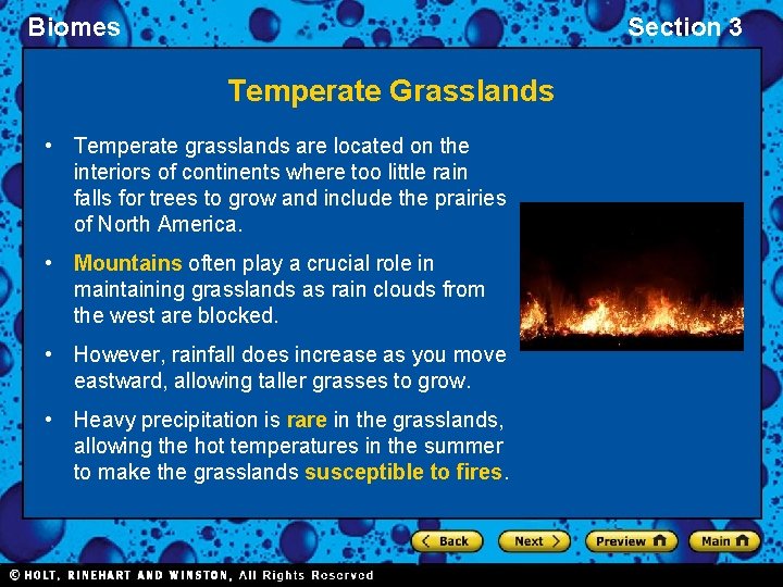 Biomes Section 3 Temperate Grasslands • Temperate grasslands are located on the interiors of