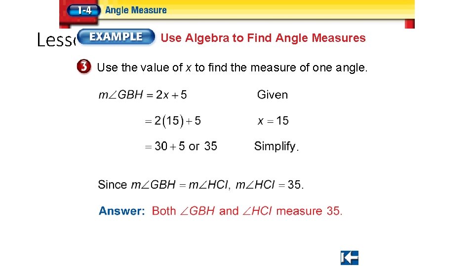 Lesson 4 Ex 3 Use Algebra to Find Angle Measures Use the value of