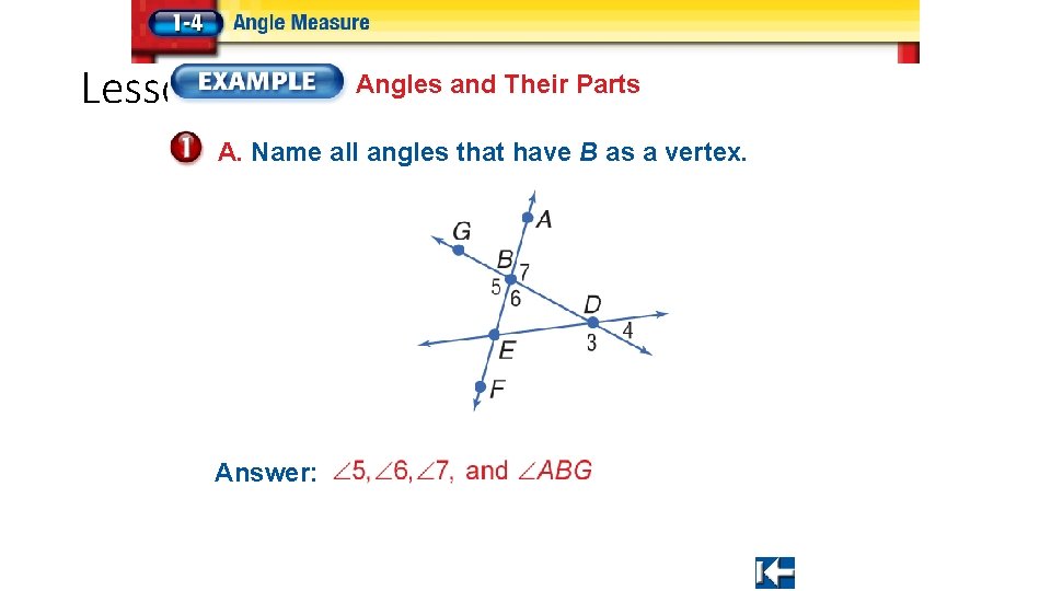 Lesson 4 Ex 1 Angles and Their Parts A. Name all angles that have