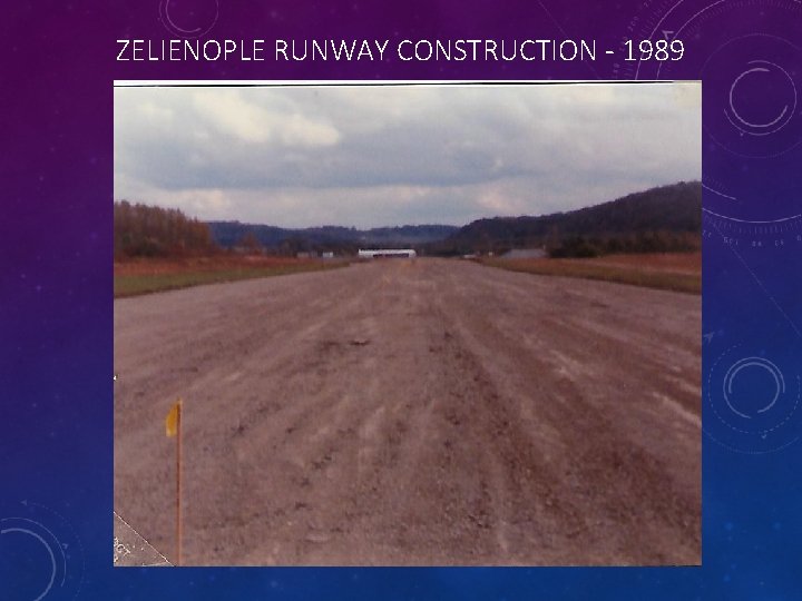 ZELIENOPLE RUNWAY CONSTRUCTION - 1989 