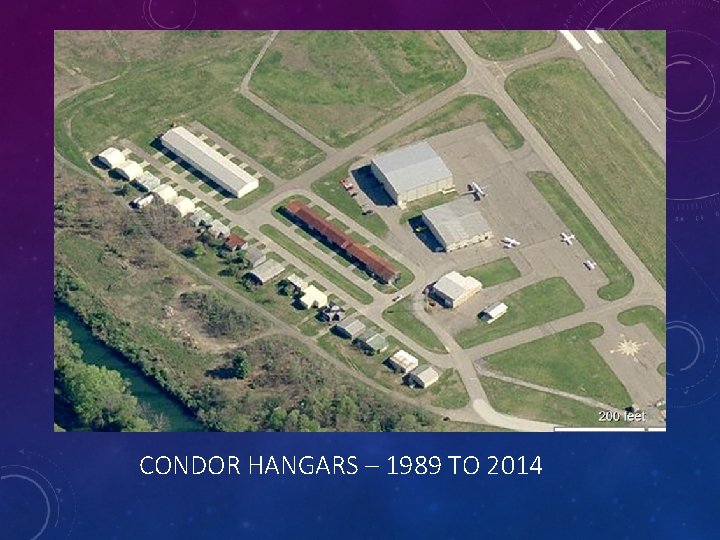 CONDOR HANGARS – 1989 TO 2014 
