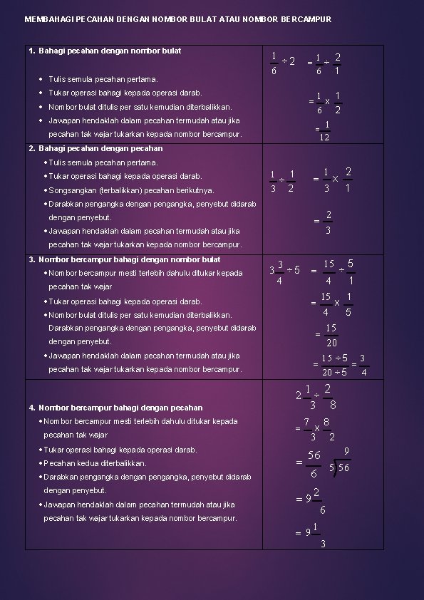 MEMBAHAGI PECAHAN DENGAN NOMBOR BULAT ATAU NOMBOR BERCAMPUR 1. Bahagi pecahan dengan nombor bulat