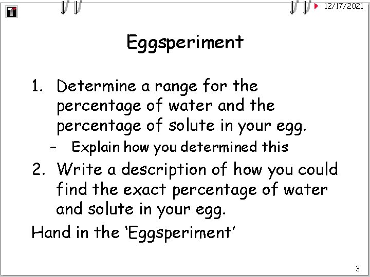 12/17/2021 Eggsperiment 1. Determine a range for the percentage of water and the percentage