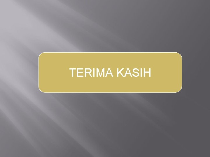 TERIMA KASIH 