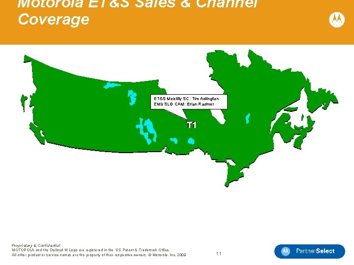 Motorola ET&S Sales & Channel Coverage ET&S Mobility SC: Tim Adlington EMb SLG CAM: