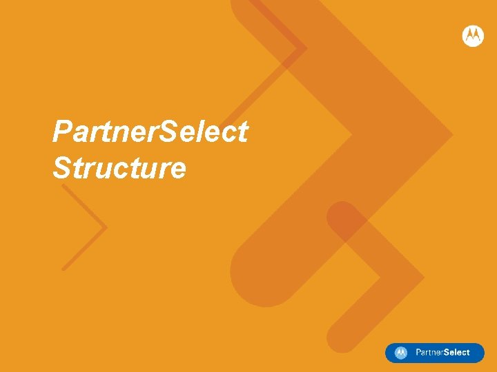 Partner. Select Structure 