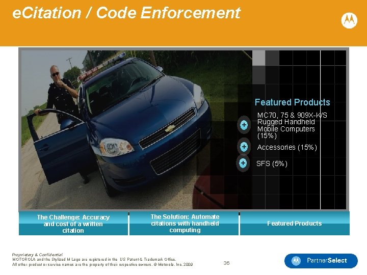 e. Citation / Code Enforcement Featured Products The Challenge: Accuracy and cost of a