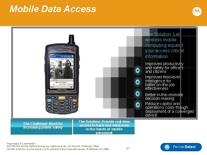 Mobile Data Access The Solution: Let wireless mobile computing expand your access critical information