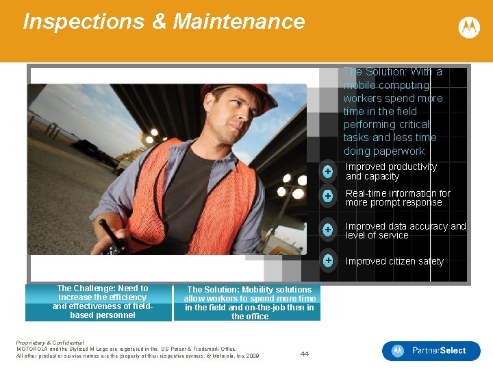 Inspections & Maintenance The Solution: With a mobile computing workers spend more time in