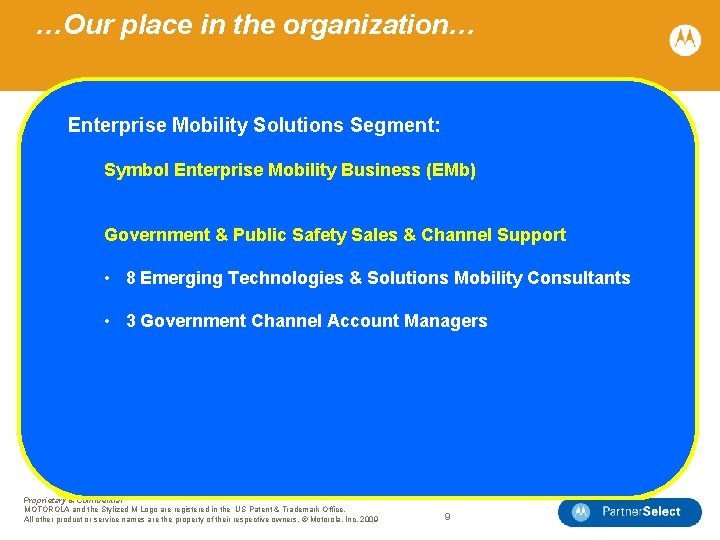 …Our place in the organization… Mobile Devices (’ 07 Net Sales - $19 B)