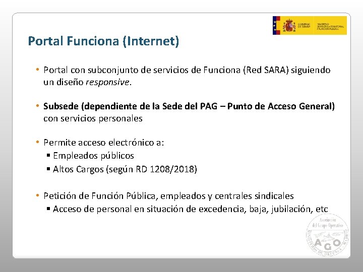 Portal Funciona (Internet) • Portal con subconjunto de servicios de Funciona (Red SARA) siguiendo