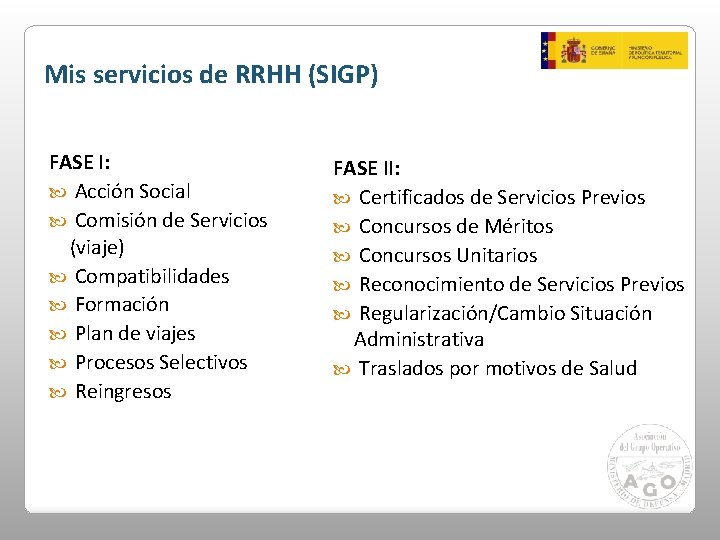 Mis servicios de RRHH (SIGP) FASE I: Acción Social Comisión de Servicios (viaje) Compatibilidades