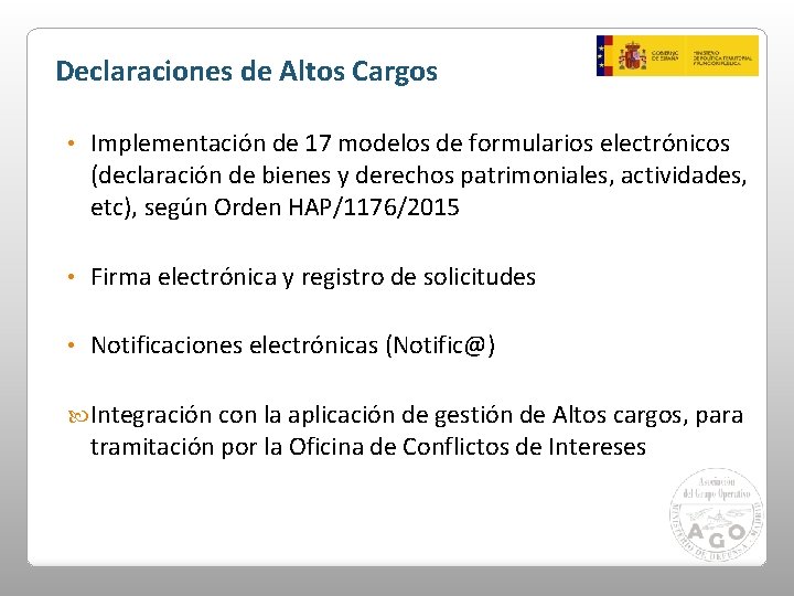 Declaraciones de Altos Cargos • Implementación de 17 modelos de formularios electrónicos (declaración de