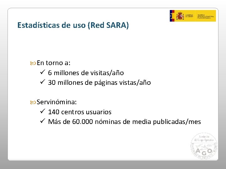 Estadísticas de uso (Red SARA) En torno a: ü 6 millones de visitas/año ü