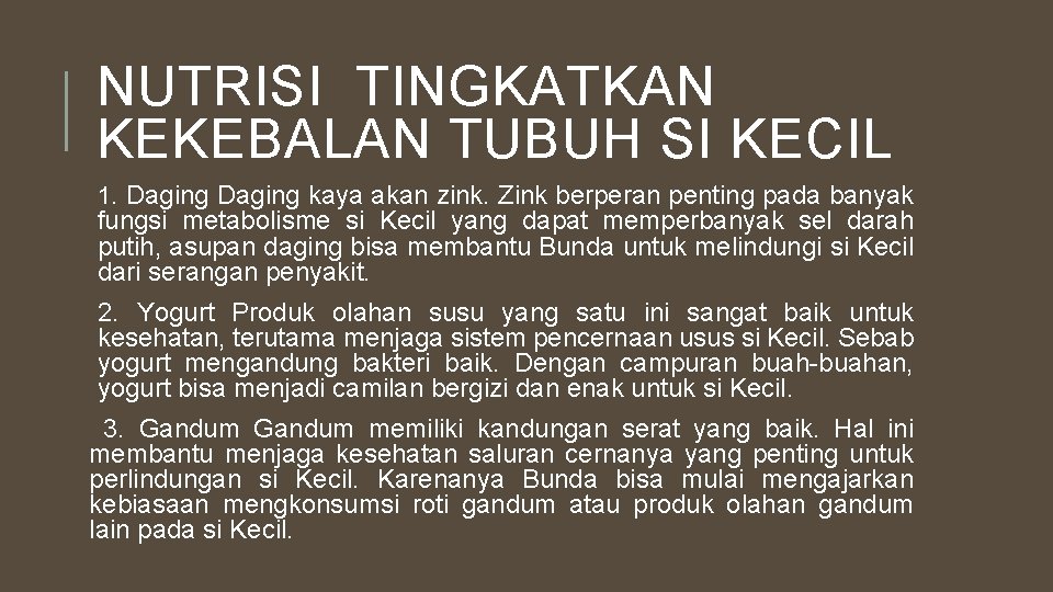 NUTRISI TINGKATKAN KEKEBALAN TUBUH SI KECIL 1. Daging kaya akan zink. Zink berperan penting