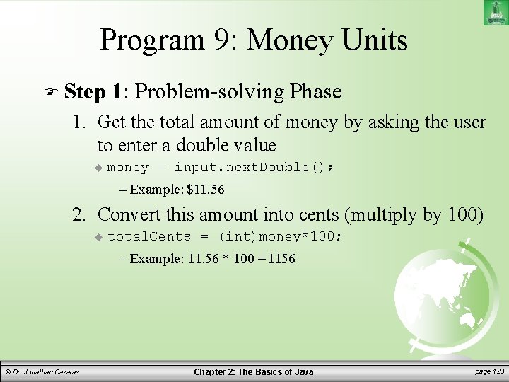 Program 9: Money Units Step 1: Problem-solving Phase 1. Get the total amount of