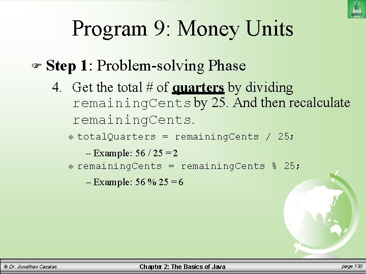 Program 9: Money Units Step 1: Problem-solving Phase 4. Get the total # of