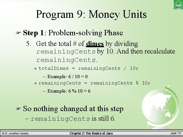 Program 9: Money Units Step 1: Problem-solving Phase 5. Get the total # of