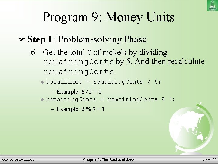 Program 9: Money Units Step 1: Problem-solving Phase 6. Get the total # of
