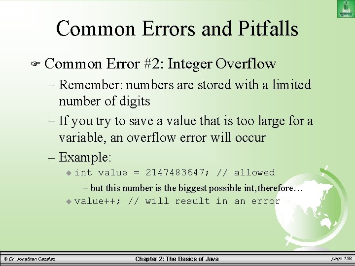 Common Errors and Pitfalls Common Error #2: Integer Overflow – Remember: numbers are stored