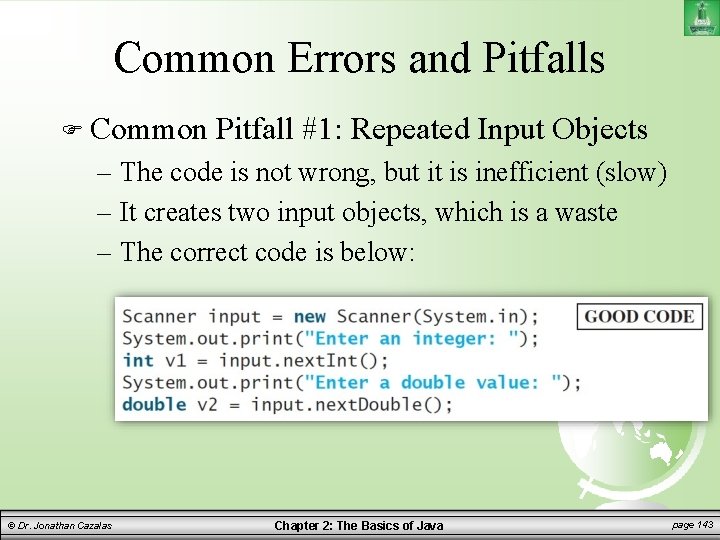 Common Errors and Pitfalls Common Pitfall #1: Repeated Input Objects – The code is
