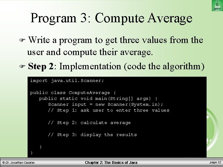 Program 3: Compute Average Write a program to get three values from the user
