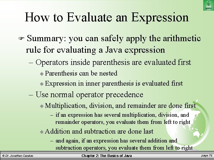 How to Evaluate an Expression Summary: you can safely apply the arithmetic rule for