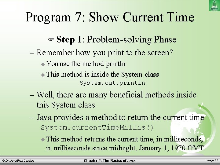 Program 7: Show Current Time Step 1: Problem-solving Phase – Remember how you print