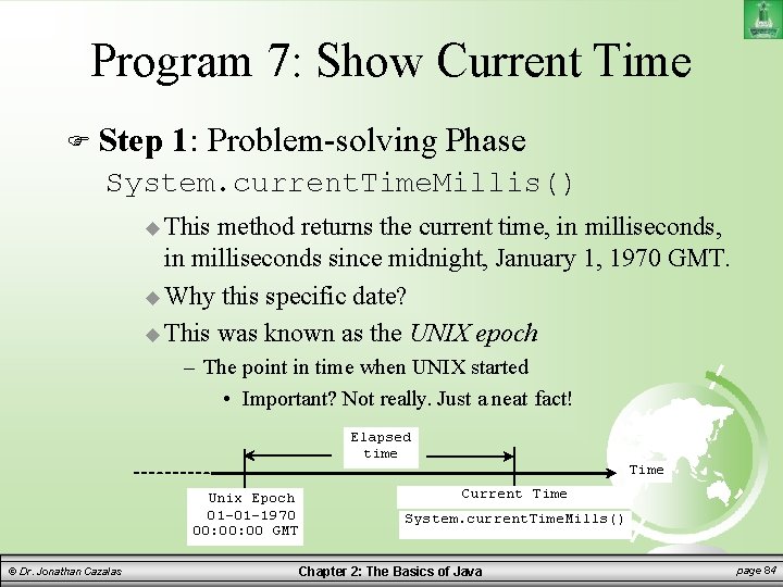 Program 7: Show Current Time Step 1: Problem-solving Phase System. current. Time. Millis() This