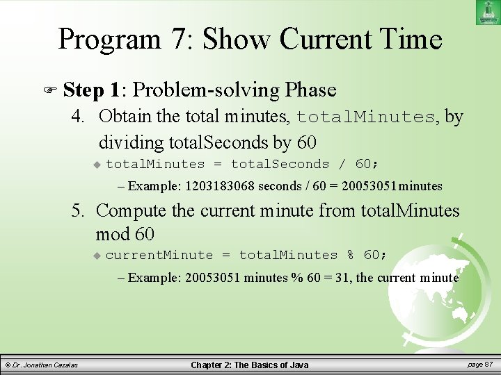 Program 7: Show Current Time Step 1: Problem-solving Phase 4. Obtain the total minutes,