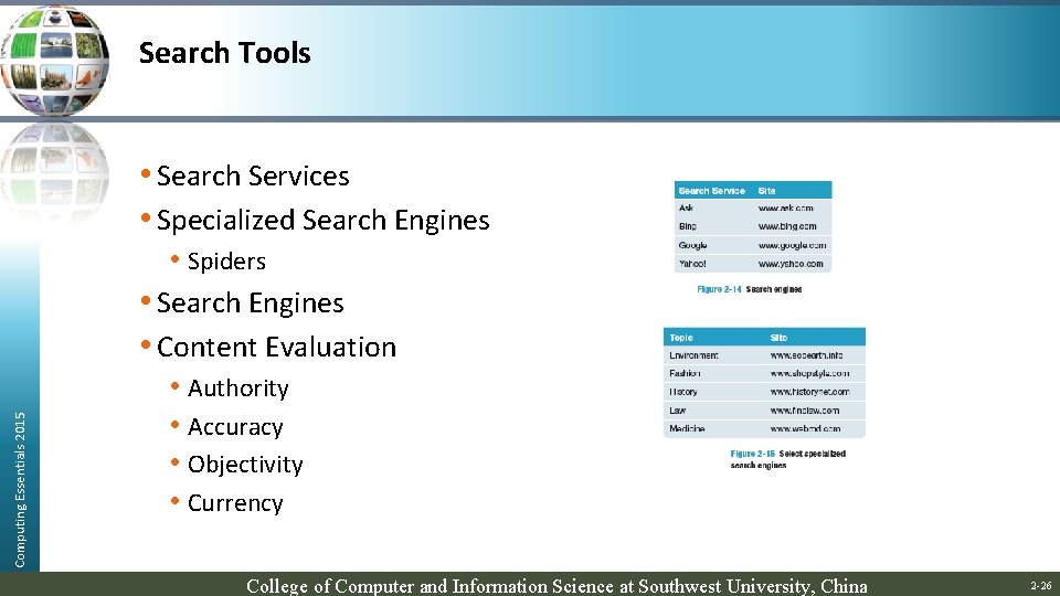 Search Tools Computing Essentials 2015 • Search Services • Specialized Search Engines • Spiders