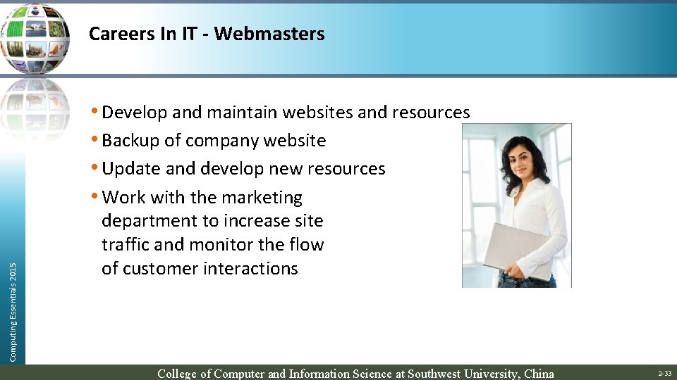 Careers In IT - Webmasters Computing Essentials 2015 • Develop and maintain websites and