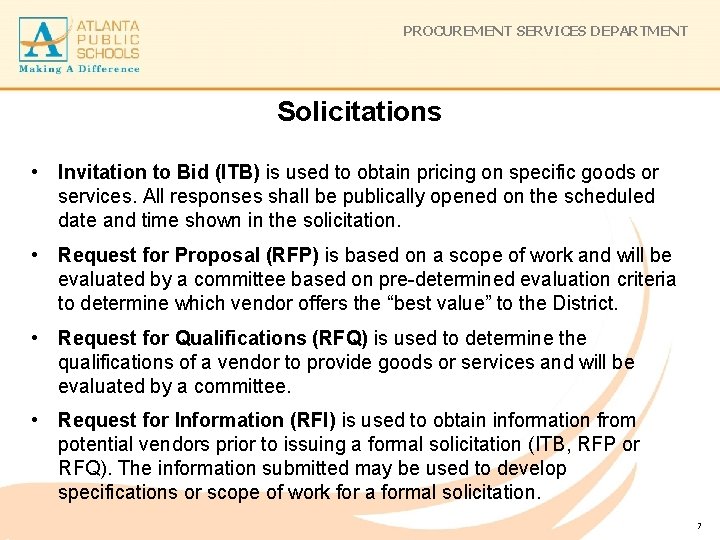 PROCUREMENT SERVICES DEPARTMENT Solicitations • Invitation to Bid (ITB) is used to obtain pricing