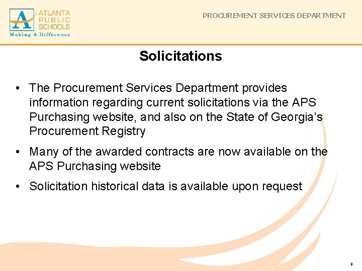 PROCUREMENT SERVICES DEPARTMENT Solicitations • The Procurement Services Department provides information regarding current solicitations