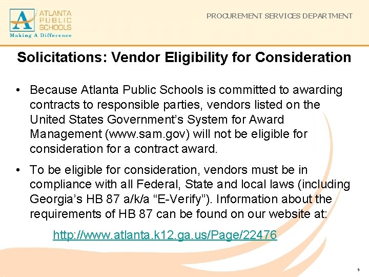PROCUREMENT SERVICES DEPARTMENT Solicitations: Vendor Eligibility for Consideration • Because Atlanta Public Schools is