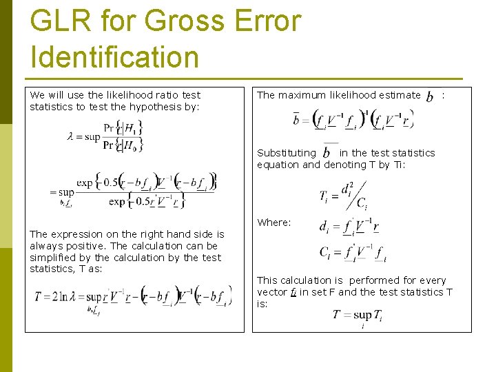 GLR for Gross Error Identification We will use the likelihood ratio test statistics to