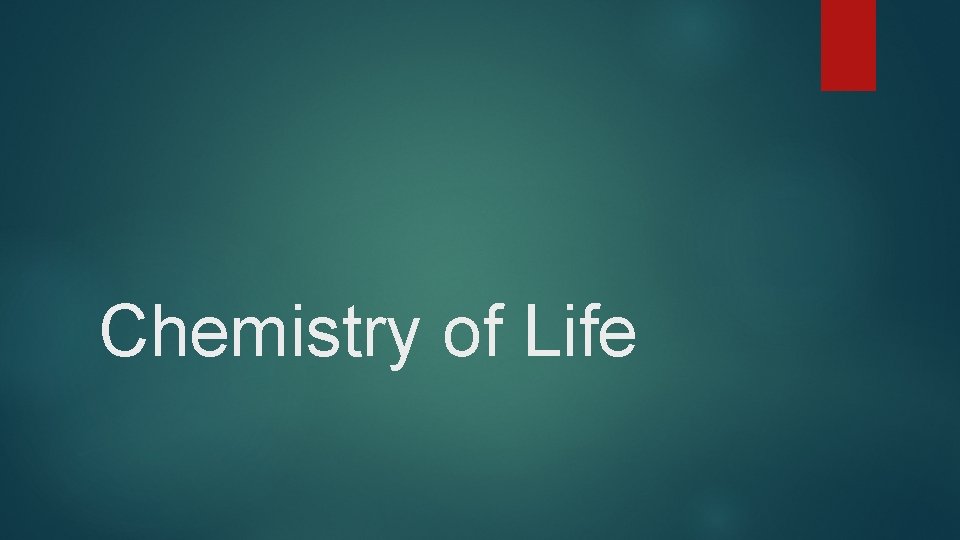 Chemistry of Life 