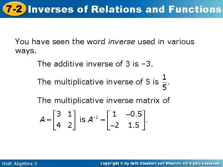 7 -2 Inverses of Relations and Functions You have seen the word inverse used 7 -2 Inverses of Relations and Functions You have seen the word inverse used