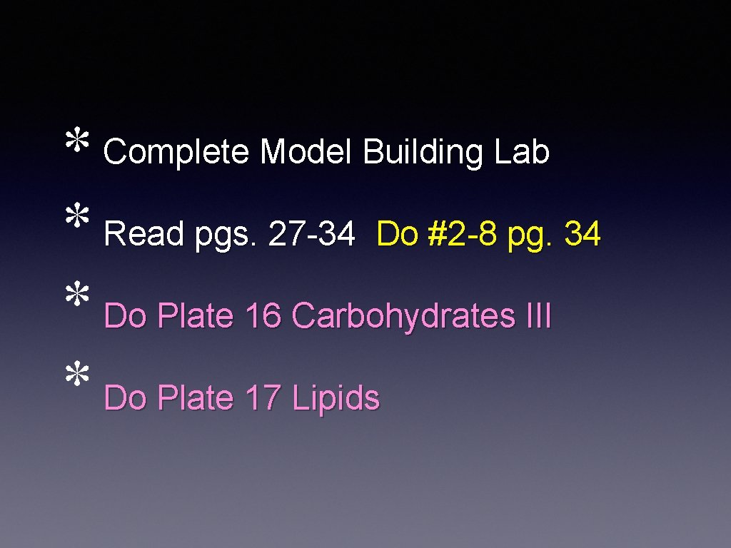 Complete Model Building Lab Read pgs. 27 -34 Do #2 -8 pg. 34 Do
