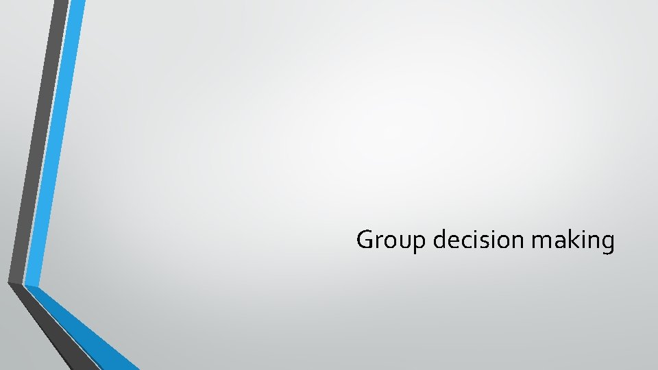Group decision making 