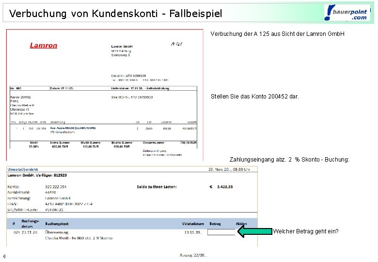 Verbuchung von Kundenskonti - Fallbeispiel © bauerpoint. com Verbuchung der A 125 aus Sicht