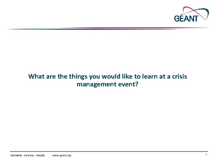 What are things you would like to learn at a crisis management event? Networks