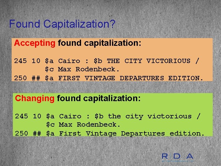 Found Capitalization? Accepting found capitalization: 245 10 $a Cairo : $b THE CITY VICTORIOUS