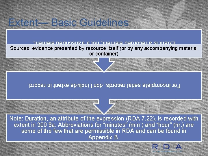 Extent— Basic Guidelines Extent is a recorded element, not a transcribed element. Sources: evidence