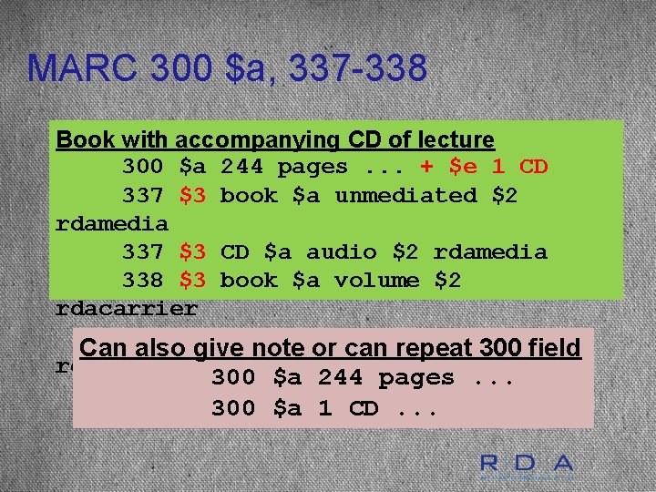 MARC 300 $a, 337 -338 Book with accompanying CD of lecture 300 $a 244