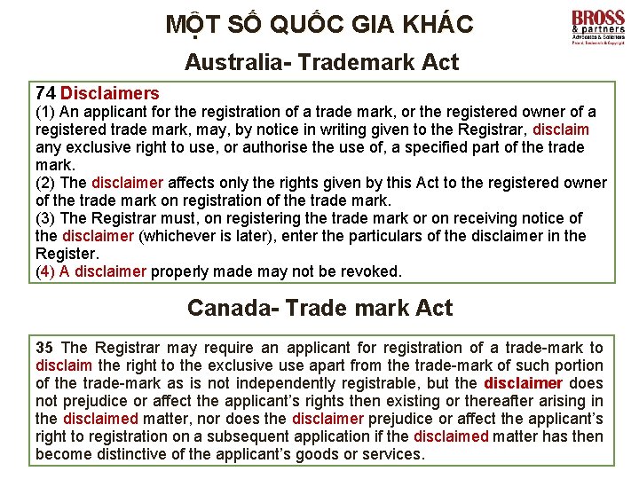 MỘT SỐ QUỐC GIA KHÁC Australia- Trademark Act 74 Disclaimers (1) An applicant for
