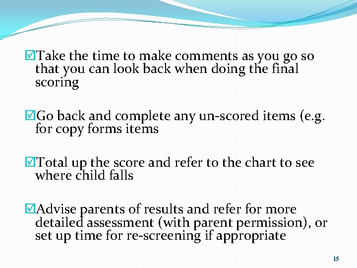 þTake the time to make comments as you go so that you can look